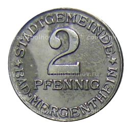 Монета 2 пфеннига 1920 года Германия  Нотгельд Бад-Маргентхайм