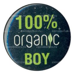 Значок 100% Organic Boy