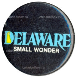 Значок рекламный  Delaware  маленькое чудо