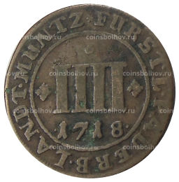 Монета 4 пфеннига 1718 года Германские государства Падеборн