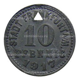 Монета 10 пфеннигов 1917 года Германия Нотгельд Франкфурт на Майне