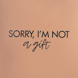 Сумка молодёжная через плечо Sorry, I&apos;m not a gift, бежевая