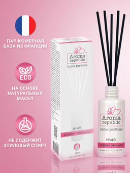 AROMA REPUBLIC Ароматический диффузор 30 мл, "№45, Cherry orchard" /20