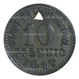 Монета 10 пфеннигов 1917 года Германия  Нотгельд Франкфурт на Майне