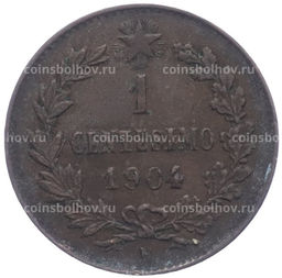 Монета 1 чентезимо 1904 года Италия