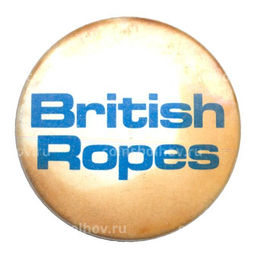 Значок рекламный British Ropes (Британские веревки)