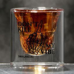 Стопка Don't kill my vibe, 25 мл