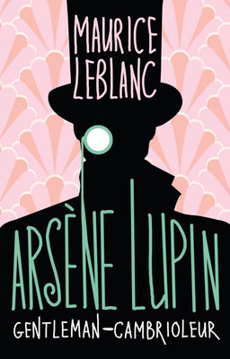 Ars?ne Lupin, Gentleman-cambrioleur