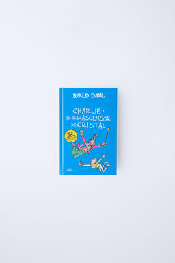 LIBRO INFANTIL CHARLIE Y EL GRAN ASCENSOR DE CRISTAL ROALD DAHL
