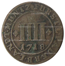 Монета 4 пфеннига 1718 года Германские государства  Падеборн