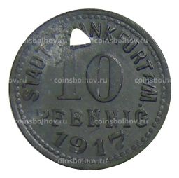Монета 10 пфеннигов 1917 года Германия  Нотгельд Франкфурт на Майне